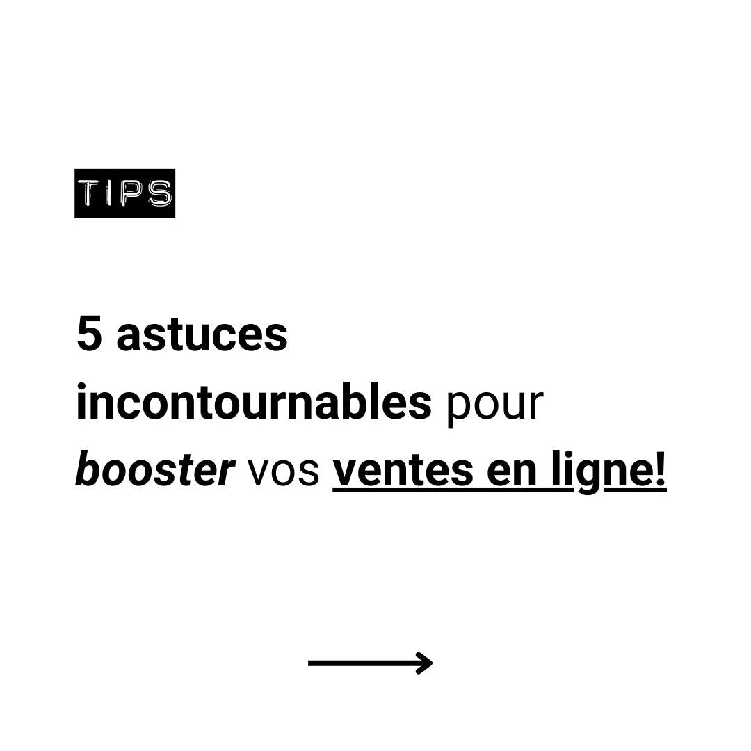 5 astuces incontournables pour booster vos ventes en ligne!