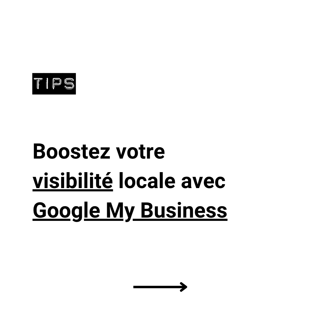 Fiche Google My Business : le secret de la visibilité locale ?